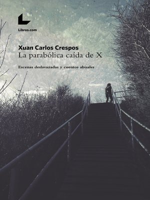 cover image of La parabólica caída de X